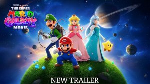 Галактика Супер Марио: в кино (Трейлер 2026)