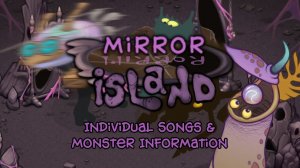 My Singing Monsters - Зеркальный Остров (Индивидуальные Песни и Информации о Монстрах)