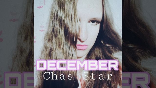 ПРЕМЬЕРА Chas Star - December
