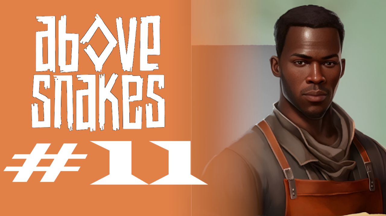 ГОРЕ ЗА ГОРЕМ #11  —  Above Snakes