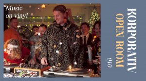 OPEN ROOM 010 x KORPORATIV (music on vinyl records)