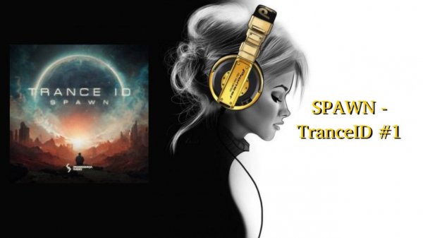 SPAWN - TranceID #1