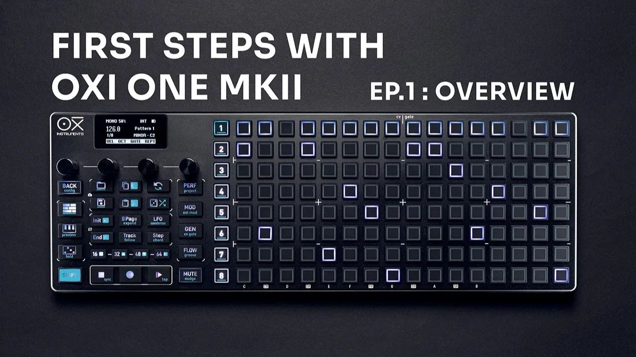 OXI One MKII: First Steps | Ep.1 - Overview