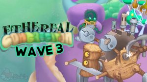 Эфирный Сбор - Вся Песня (Волна 3) Фанмейд (My Singing Monsters, Мои Поющие Монстры, Msm, Мсм)