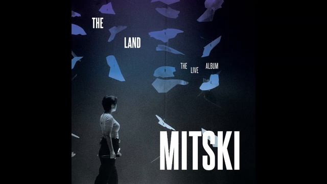 Mitski - I Love Me After You (The Land : The Live Album Version)