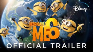 Миньоны: Гадкий я 6 (Трейлер 2026)