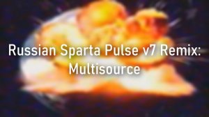 (Request) Russian Sparta Pulse v7 Remix: Multisource