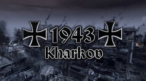 Kharkov 1943 Intro - Max W1gga (Wigga)