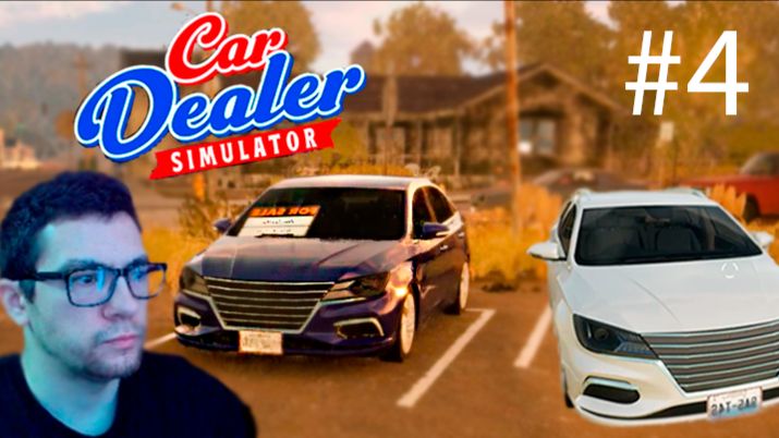 Прохождение игры - Car Dealer Simulator #4 - Нарвался на семью перекупов!