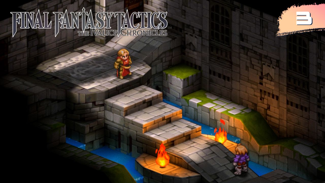 Final Fantasy Tactics: The Ivalice Chronicle [Tactician] | #3 - The valiant