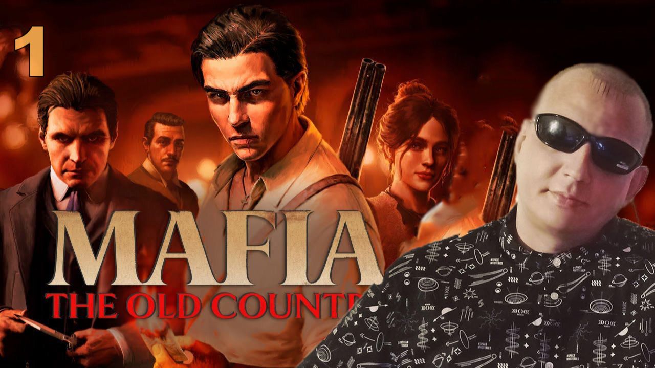Mafia The Old Country ОБЗОР ПРОХОЖДЕНИЕ ИГРЫ 1 смотреть онлайн