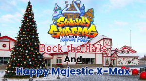 Subway Surfers 🚄 North Pole - 2023 Year 🎄🎅🏻🗻❄️ (Deck the Halls) and (Happy Majestic X-Max)