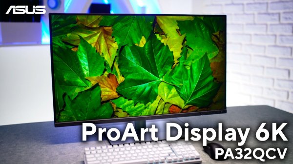 Никаких компромиссов! | Обзор профессионального монитора ProArt Display 6K PA32QCV