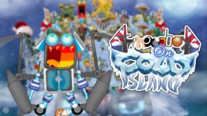 ТАЙФУНОБАС НА ОСТРОВЕ ХОЛОДА - Фанмейд My Singing Monsters (Мои Поющие Монстры, Msm, Мсм)