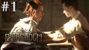 Eriksholm The Stolen Dream прохождение #1 Что забрал мальчик