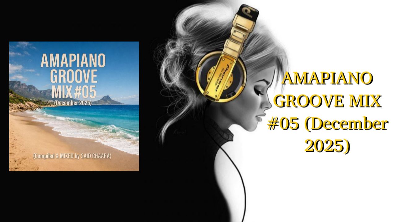 AMAPIANO GROOVE MIX #05 (December 2025)