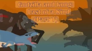 JimboCC! Godzilla & Kong: Last of a Kind (PART 1)