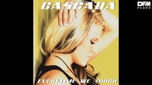 Cascada — Everytime We Touch