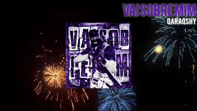 VAI SOBRE MIM - Qaraqshy (Phonk Funk 2025)