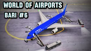 WORLD OF AIRPORTS BARI РАБОТА НАЗЕМНЫХ СЛУЖБ
