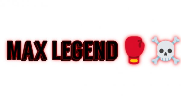 Max Legend🥊☠️