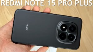 ГЛОБАЛЬНЫЙ СМАРТФОН Redmi Note 15 Pro Plus первый обзор на русском