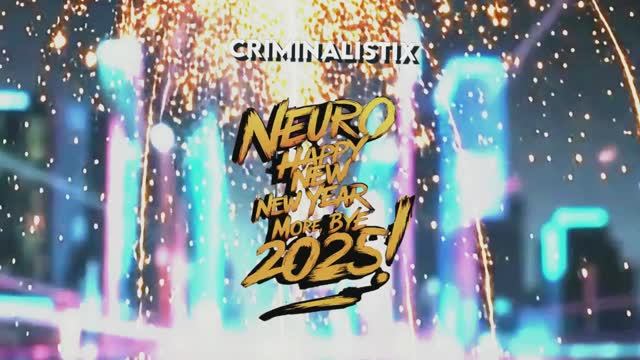CRIMINALISTIX - NEURO HAPPY NEW YEAR And Not Only, Bye 20245