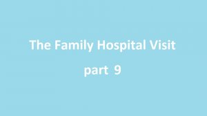 Английский язык 9. Свидание с больным родственником