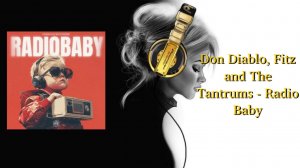 Don Diablo, Fitz and The Tantrums - Radio Baby