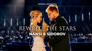 Rewrite The Stars | NANSI & SIDOROV | Imperial Orchestra