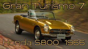 Honda S800  1966 — маленький, но храбрый японский спорткар в мире Gran Turismo 7 🌍⚡️