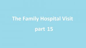 Английский язык 15. Свидание с больным родственником