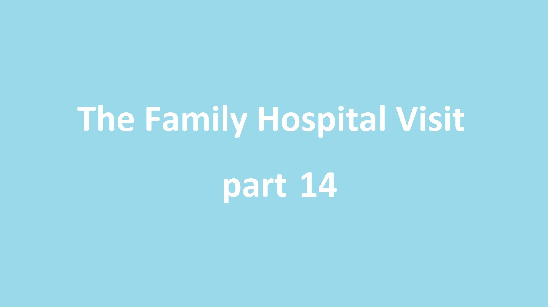 Английский язык 14. Свидание с больным родственником