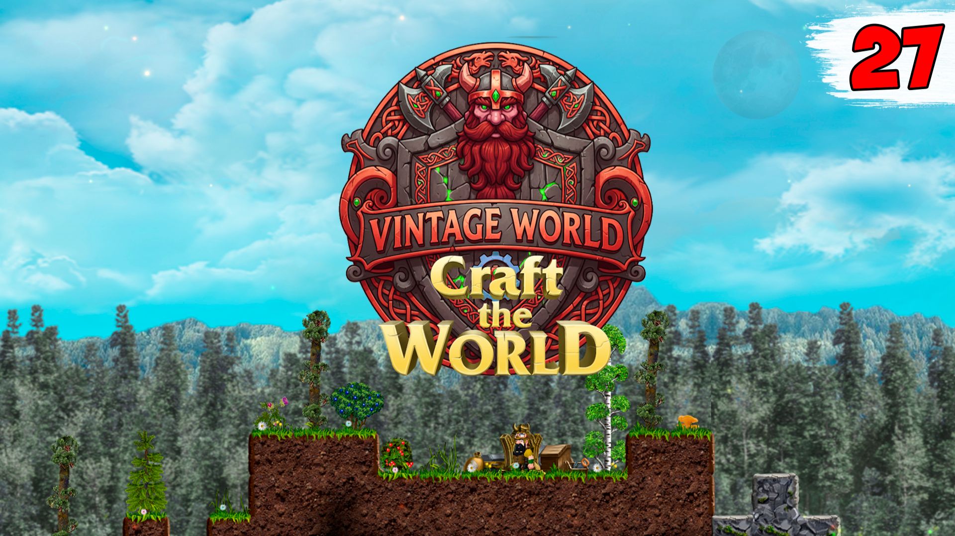 УЛУЧШИЛ ВСЕ ПЕЧКИ ► VINTAGE WORLD + ГОСПОДИН ГОРНЫХ ДОРОГ Craft The World #27 смотреть онлайн