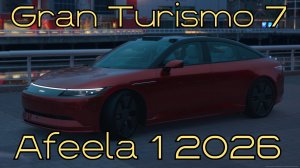 Afeela 1 2026 — электромобиль будущего, меняющий представление о вождении в мире Gran Turismo 7 🌍⚡️