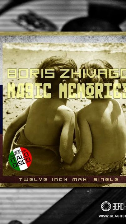 "Magic Memories (Extended Vocal Moscow Mix) - Boris Zhivago смотреть онлайн