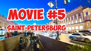 Movie #5, Saint-Petersburg
