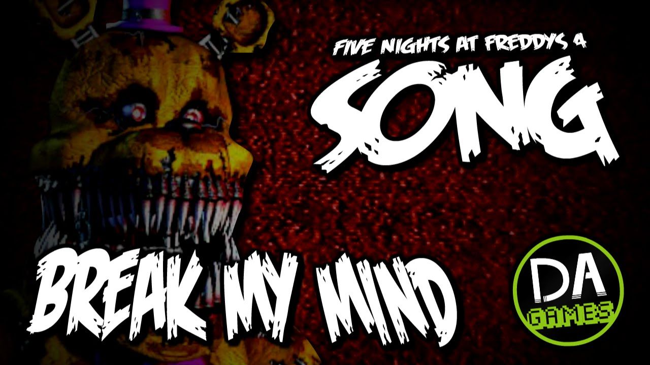 FNaF 4 song - Break my mind - DAgames (перезалив) смотреть онлайн