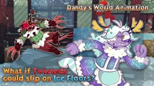 ❄️ What if Twisteds could slip on Ice Floors🎄 Dandy's World ❀