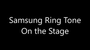 Samsung ringtone - On the Stage_HD