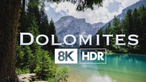 Доломитовые Альпы, Италия | 8K HDR 60p