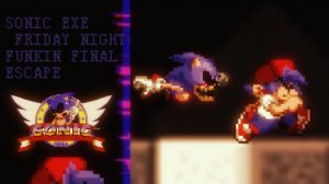 Sonic.EXE Final Escape But Friday Night Funkin