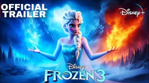 Холодное сердце 3 (Трейлер 2026)