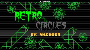 Retro Circles GG! my 9 demon new hardest | Geometry Dash