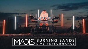 Madis — Burning Sands (Live Performance)