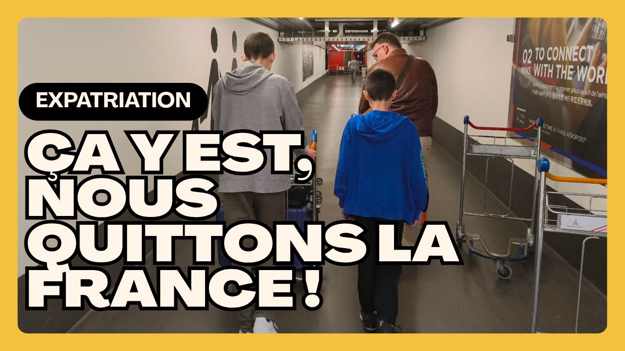 Ça Y Est, Nous Quittons La France !