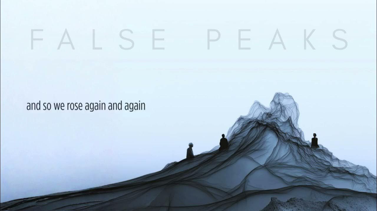 FALSE PEAKS (LYRIC VIDEO)