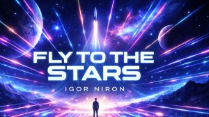 IGOR NIRON - Fly to the Stars