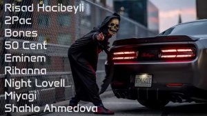 2Pac, Eminem, Rihanna, 50 Cent, Bones, Night Lovell, Miyagi Risad Hacibeyli Remix Top 100 Songs