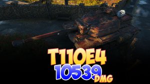 T110E4 - 4 Фрагов 10.5K Урона • Мир Танков